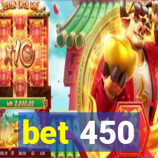 bet 450